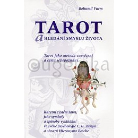Kniha - Tarot a hľadanie zmyslu života Kniha - Tarot a hľadanie zmyslu života